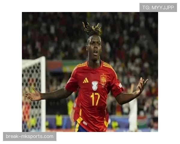 尼科：从西甲新秀到国家队主力竞争者的成长轨迹解析