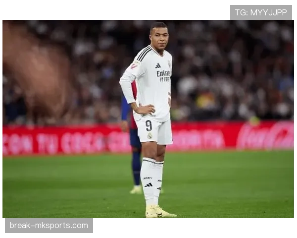 姆巴佩加盟后皇马体系是否面临调整，战术适配性成关键